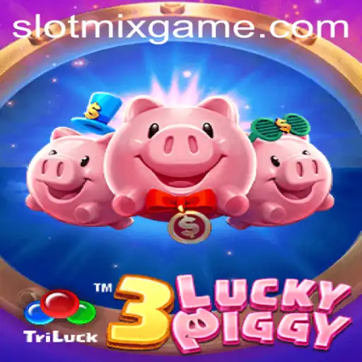 Exploring the Thrills of 3LUCKYPIGGY: A SLOTMIX Delight