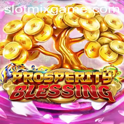 Unveiling the Magic of ProsperityBlessing: A SLOTMIX Gaming Adventure