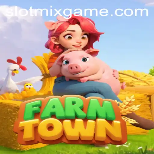 FarmTown: A Thrilling Gaming Experience with SLOTMIX